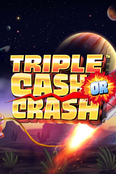 Triple Cash or Crash